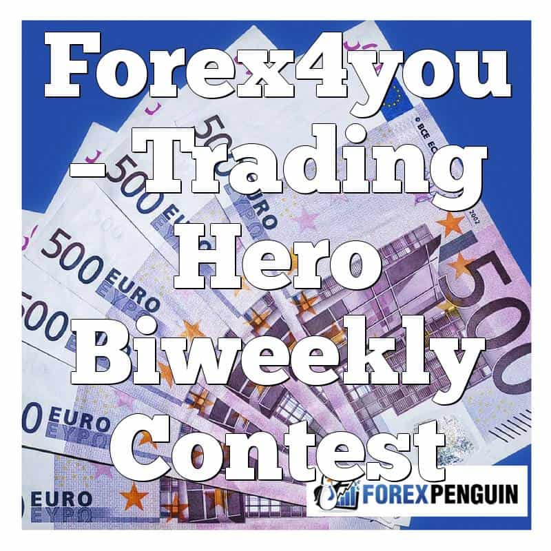 Forex4you – Trading Hero Biweekly Contest