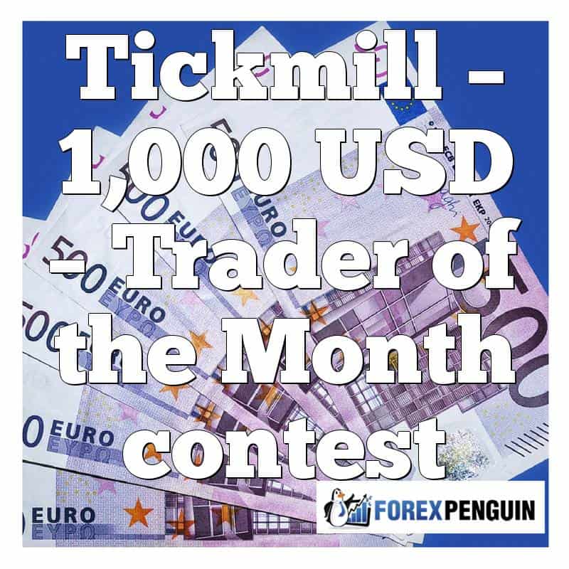 Tickmill – 1,000 USD – Trader of the Month contest