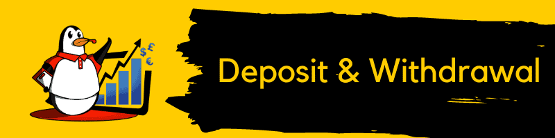 Deposit & Withdrawal
