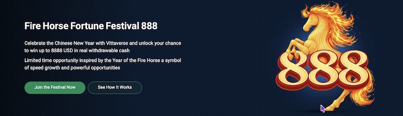 Vittaverse Launches Fire Horse Fortune Festival 888 with $8,888 Withdrawable Cash Prize Pool