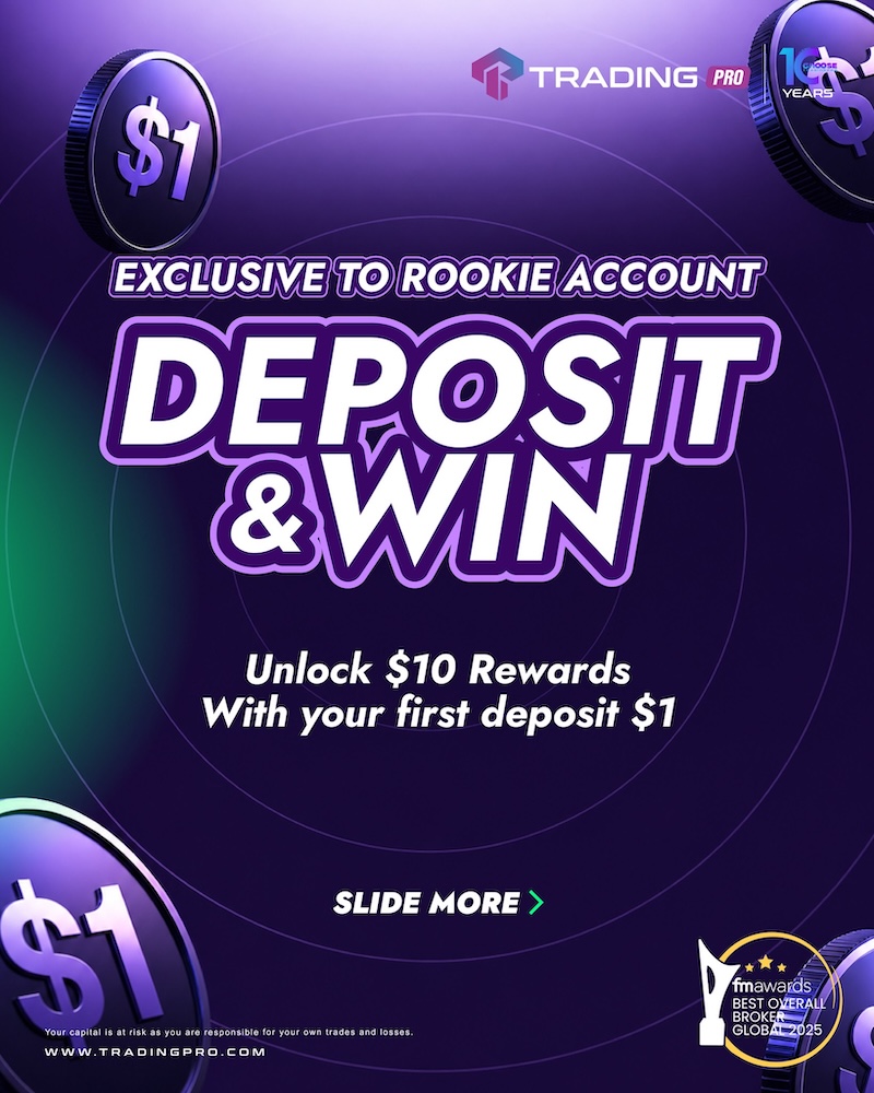 TradingPRO Launches “Deposit & Win” Event: $10 Reward on $1 First Deposit for Rookie Accounts