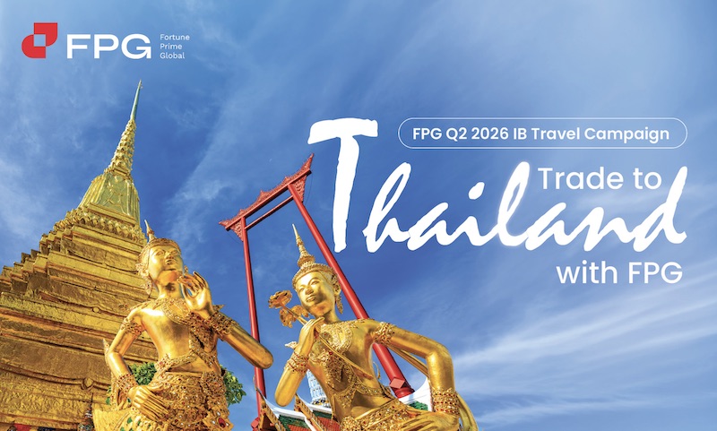 FPG Launches Q2 2026 IB Travel Campaign with Exclusive Thailand Reward for High-Performing Partners
