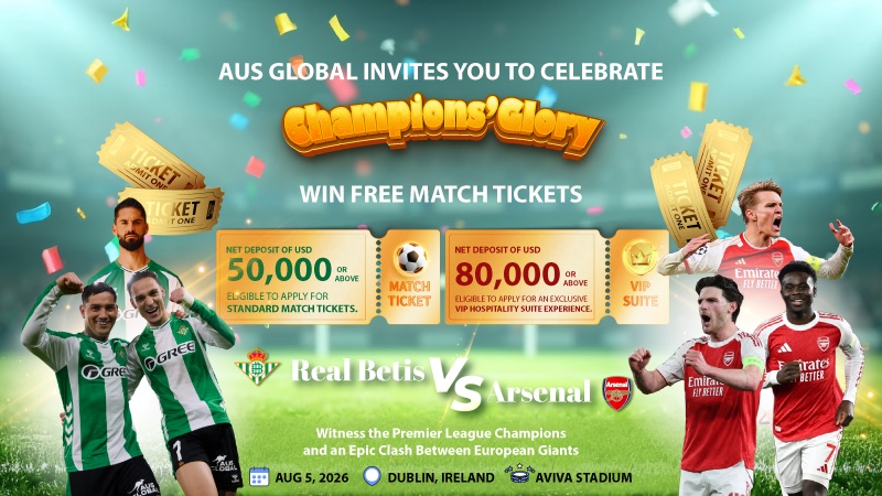AUS GLOBAL Offers Exclusive Real Betis vs. Arsenal Match Experience for Eligible Clients