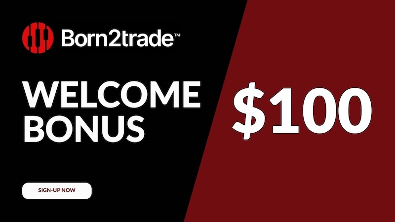 Born2Trade - $100 Welcome Bonus