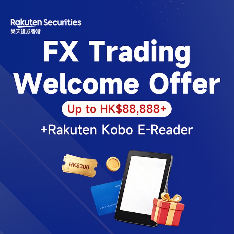 Rakuten Securities HK FX Welcome Offer: Up to HK$88,888 in Rewards